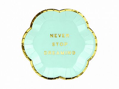 Talířky papírové mátové "Never Stop Dreaming" 13cm, 6ks
